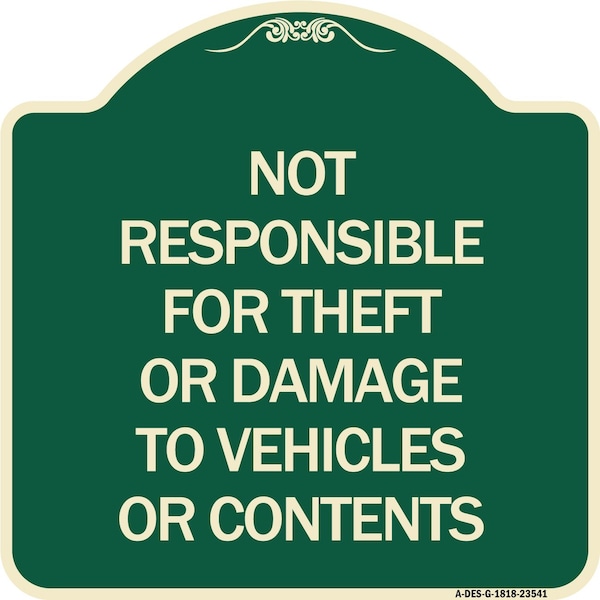 Signmission Not Responsible for Theft or Damage to Vehicles or Contents Heavy-Gauge Alum, 18" H, G-1818-23541 A-DES-G-1818-23541 - main